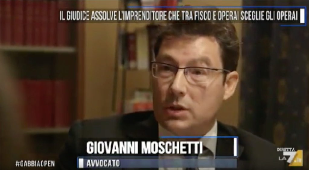 La7 intervento di Giovanni Moschetti - Prima i lavoratori e dopo il fisco. Imprenditore assolto dall'accusa di evasione.